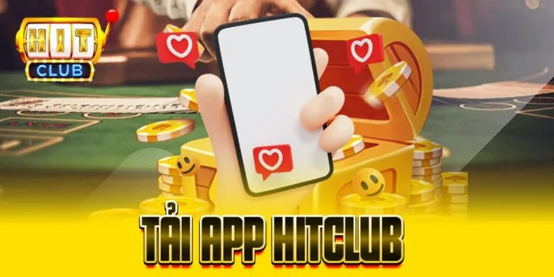 Hướng Dẫn Tải App HitClub Nhanh Chóng Trong 5 Bước